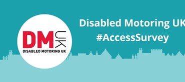 Graphic with photo inset of Disabled Motoring UK Logo and text "Disabled Motoring UK #AccessSurvey"