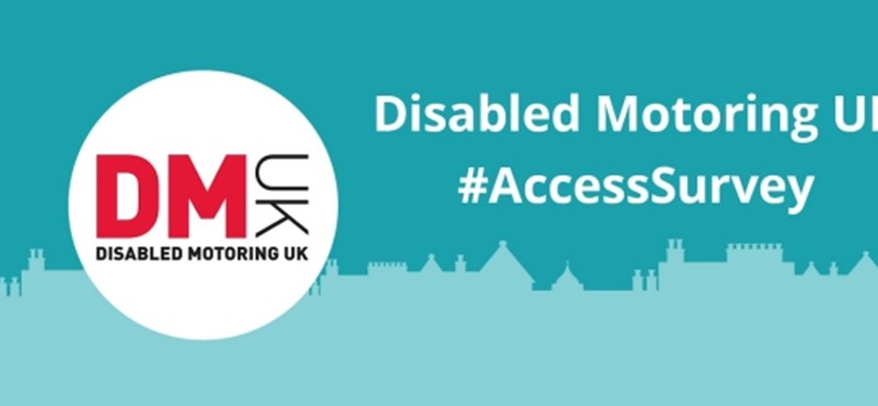 Graphic with photo inset of Disabled Motoring UK Logo and text "Disabled Motoring UK #AccessSurvey"