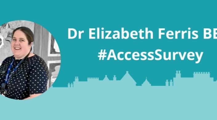 Access Survey - Dr Elizabeth Ferris BEM