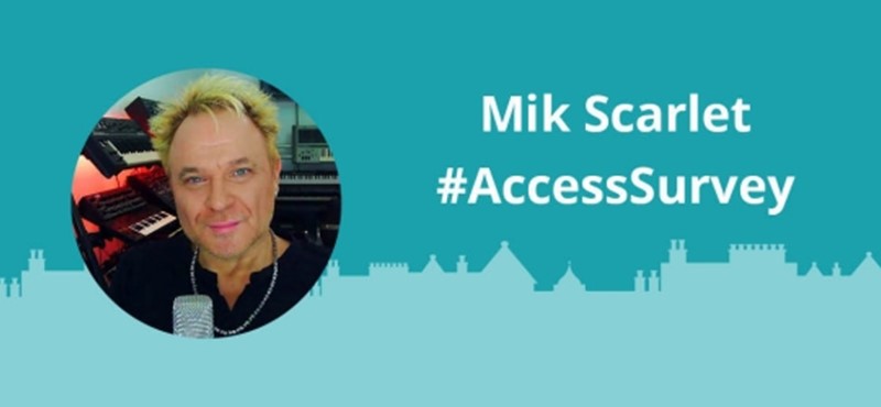 Graphic with photo inset of Mik Scarlet and text "Mik Scarlet #AccessSurvey"