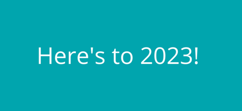 Graphic design of teal background with 'Here's to 2023!' text