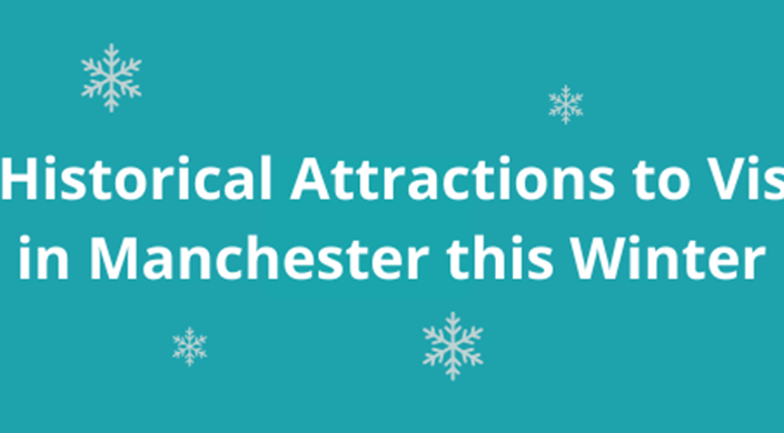5 Historical Attractions to Visit in Manchester this December