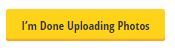 Photo of button to finish uploading photos.