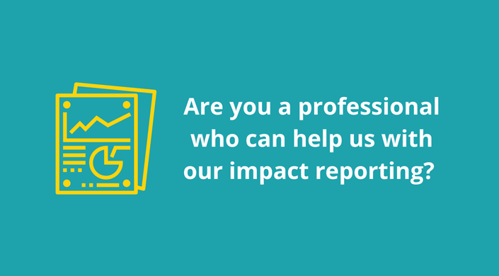 Are you a professional who can help us with our impact reporting?