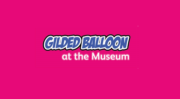 Gilded Balloon at the Museum