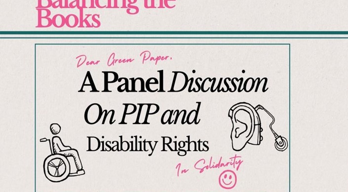 Balancing the Books - a Panel Discussion on PIP and Disabili